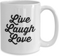 Live Laugh Love Mug